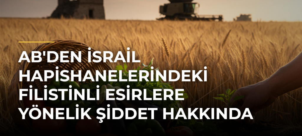 AB’den İsrail hapishanelerindeki Filistinli esirlere yönelik şiddet hakkında açıklama