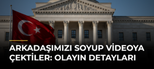 Arkadaşımızı Soyup Videoya Çektiler: Olayın Detayları