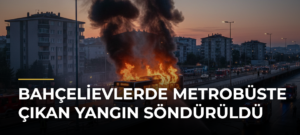 Bahçelievlerde Metrobüste Çıkan Yangın Söndürüldü