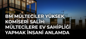 BM Mülteciler Yüksek Komiseri Salih: Mültecilere ev sahipliği yapmak insani anlamda sorumluluk