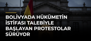 Bolivyada hükümetin istifası talebiyle başlayan protestolar sürüyor
