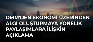 DMM’den Ekonomi Üzerinden Algı Oluşturmaya Yönelik Paylaşımlara İlişkin Açıklama