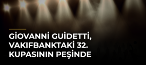 Giovanni Guidetti, VakıfBanktaki 32. kupasının peşinde