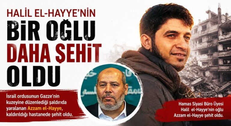 Halil el-Hayye’nin Oğlu Azzam el-Hayye Şehit Oldu