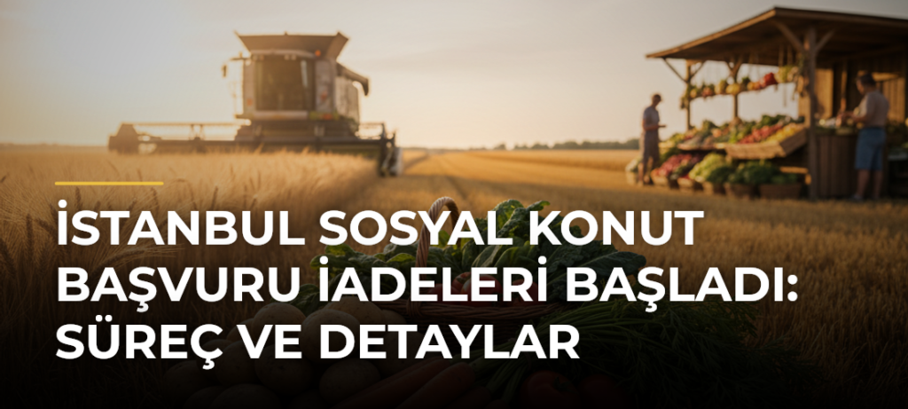 İstanbul Sosyal Konut Başvuru İadeleri Başladı: Süreç ve Detaylar