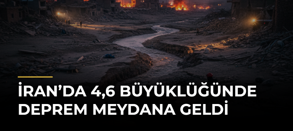 İran’da 4,6 büyüklüğünde deprem meydana geldi