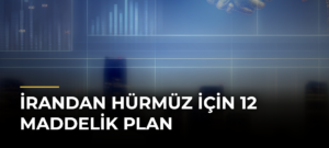 İrandan Hürmüz için 12 maddelik plan