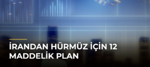 İrandan Hürmüz için 12 maddelik plan