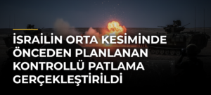 İsrailin Orta Kesiminde Önceden Planlanan Kontrollü Patlama Gerçekleştirildi