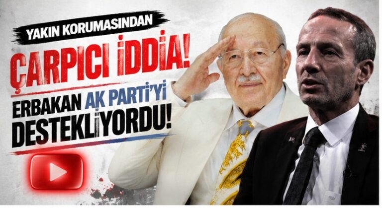 Erbakan’ın Yakın Korumasından Çarpıcı İddia