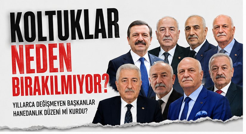Sendikalarda ve Odalarda “Ömürlük” Saltanat
