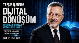 DİJİTAL ÇAĞDA KUR’AN VE TEFSİR