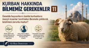 KURBANLARIN İNANÇLI İNSANLAR TARAFINDAN KESİLMESİ ZORUNLU MUDUR?