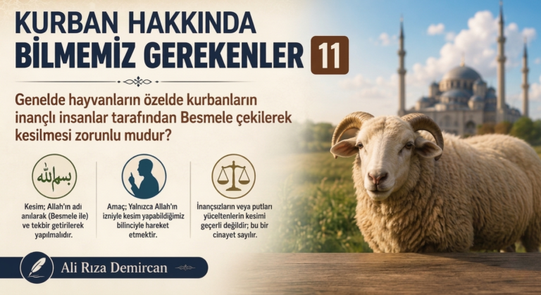 KURBANLARIN İNANÇLI İNSANLAR TARAFINDAN KESİLMESİ ZORUNLU MUDUR?