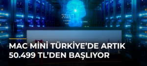 Mac mini Türkiye’de artık 50.499 TL’den başlıyor