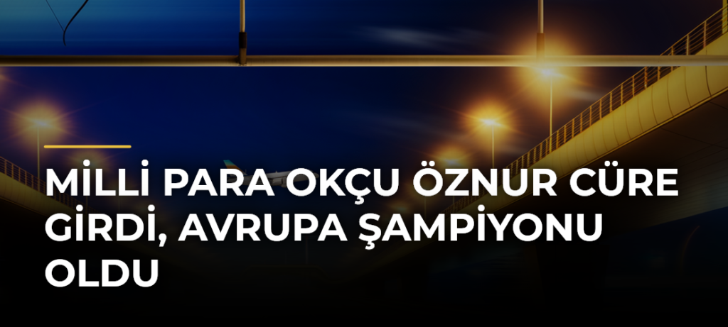 Milli para okçu Öznur Cüre Girdi, Avrupa şampiyonu oldu