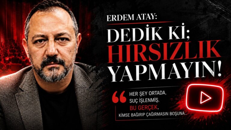 Erdem Atay’dan CHP ve İmamoğlu’na Şok Suçlamalar