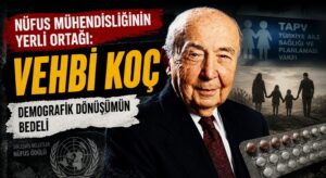 Vehbi Koç: Nüfus Politikaları Tartışması