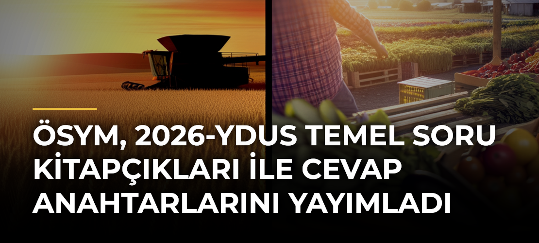ÖSYM, 2026-YDUS Temel Soru Kitapçıkları ile Cevap Anahtarlarını Yayımladı
