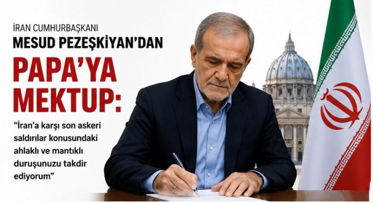 İran Cumhurbaşkanı Pezeşkiyan’dan Papa’ya Mektup