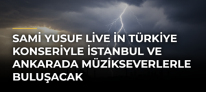 Sami Yusuf Live in Türkiye konseriyle İstanbul ve Ankarada müzikseverlerle buluşacak