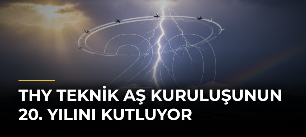 THY Teknik AŞ kuruluşunun 20. yılını kutluyor