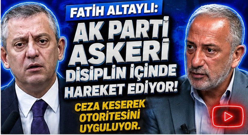 Fatih Altaylı’dan Erdoğan ve CHP Yorumu