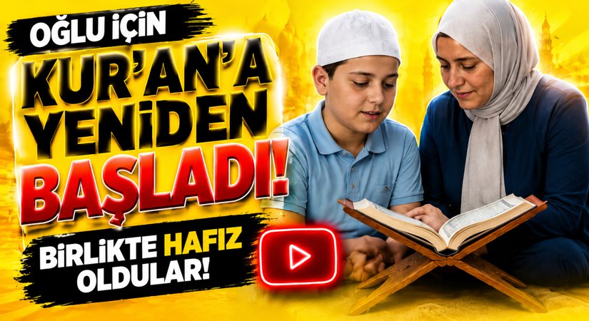 Oğlu İçin Hafız Olan Fedakar Anne