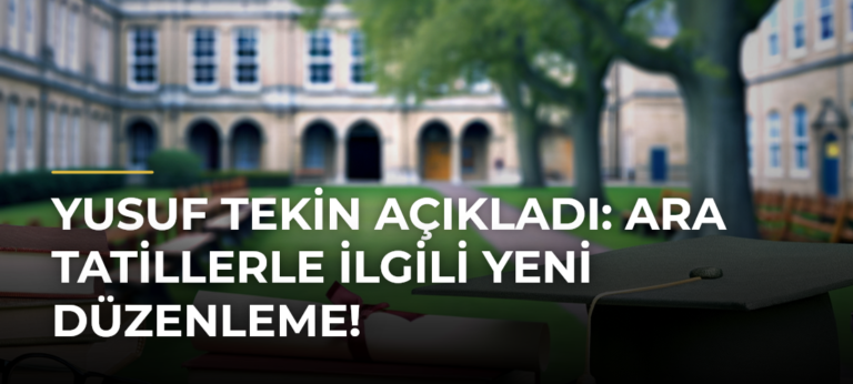 Yusuf Tekin açıkladı: Ara tatillerle ilgili yeni düzenleme!