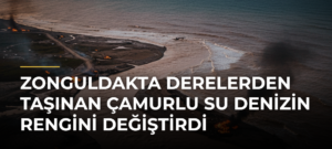 Zonguldakta Derelerden Taşınan Çamurlu Su Denizin Rengini Değiştirdi
