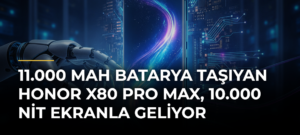 11.000 mAh batarya taşıyan Honor X80 Pro Max, 10.000 nit ekranla geliyor