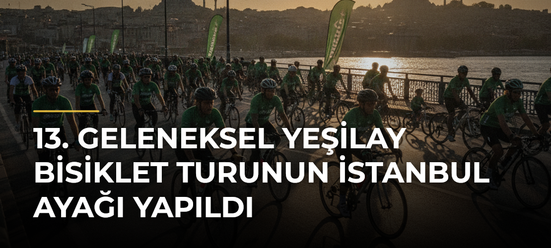 13. Geleneksel Yeşilay Bisiklet Turunun İstanbul Ayağı Yapıldı - Mirat Haber