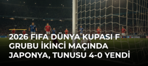 2026 FIFA Dünya Kupası F Grubu ikinci maçında Japonya, Tunusu 4-0 yendi