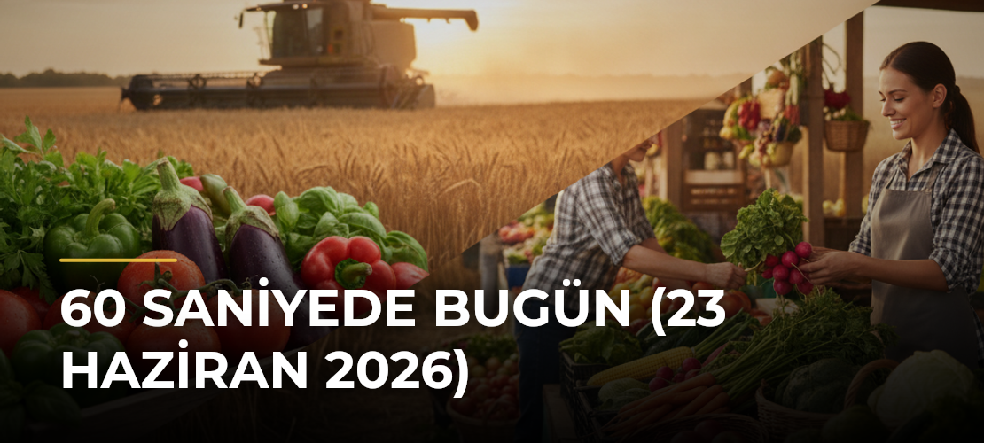 60 Saniyede Bugün (23 Haziran 2026) - Mirat Haber