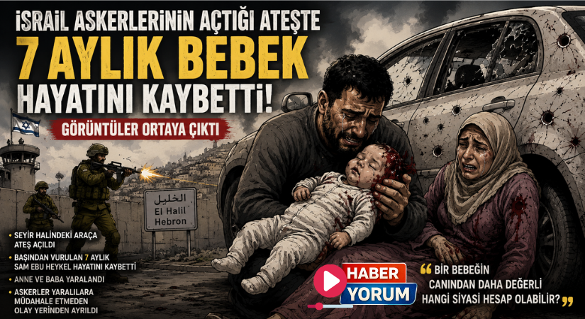 İsrail Askerlerinin Açtığı Ateşte 7 Aylık Bebek Hayatını Kaybetti: Görüntüler Ortaya Çıktı