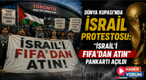 Dünya Kupası’nda İsrail Protestosu: “İsrail’i FIFA’dan Atın” Pankartı Açıldı