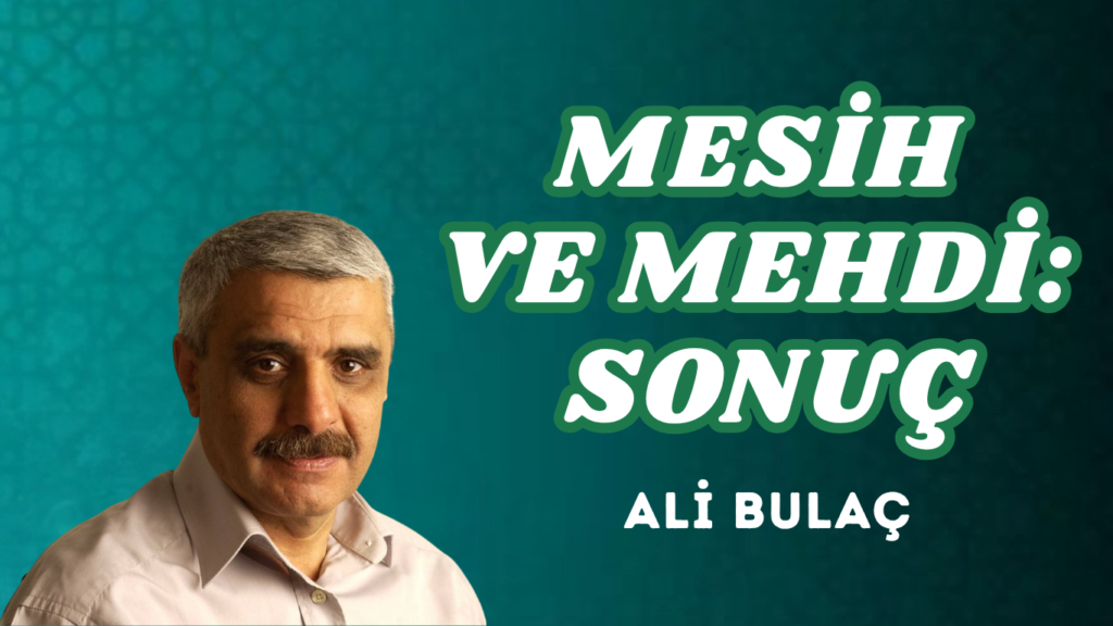 MESİH VE MEHDİ: SONUÇ