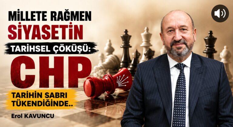 MİLLETE RAĞMEN SİYASETİN TARİHSEL ÇÖKÜŞÜ
