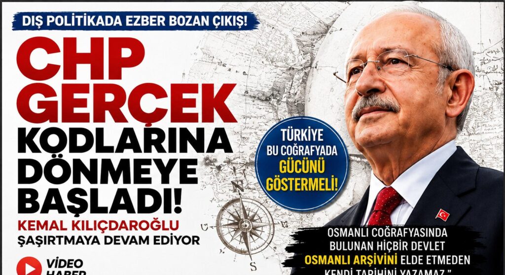 CHP’den Dış Politikada Dikkat Çeken Çıkış