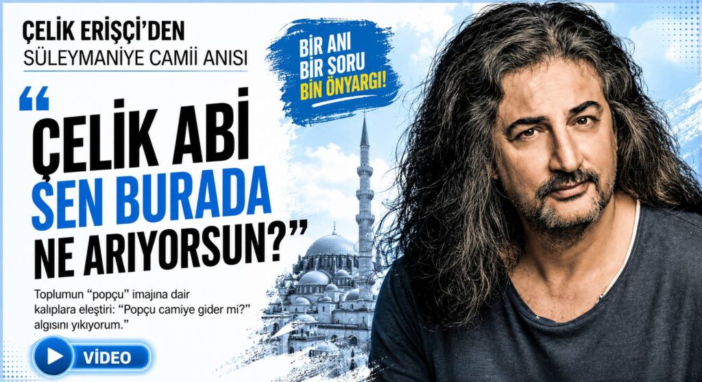 Şarkıcı Çelik Erişçi’den Süleymaniye Camii Anısı