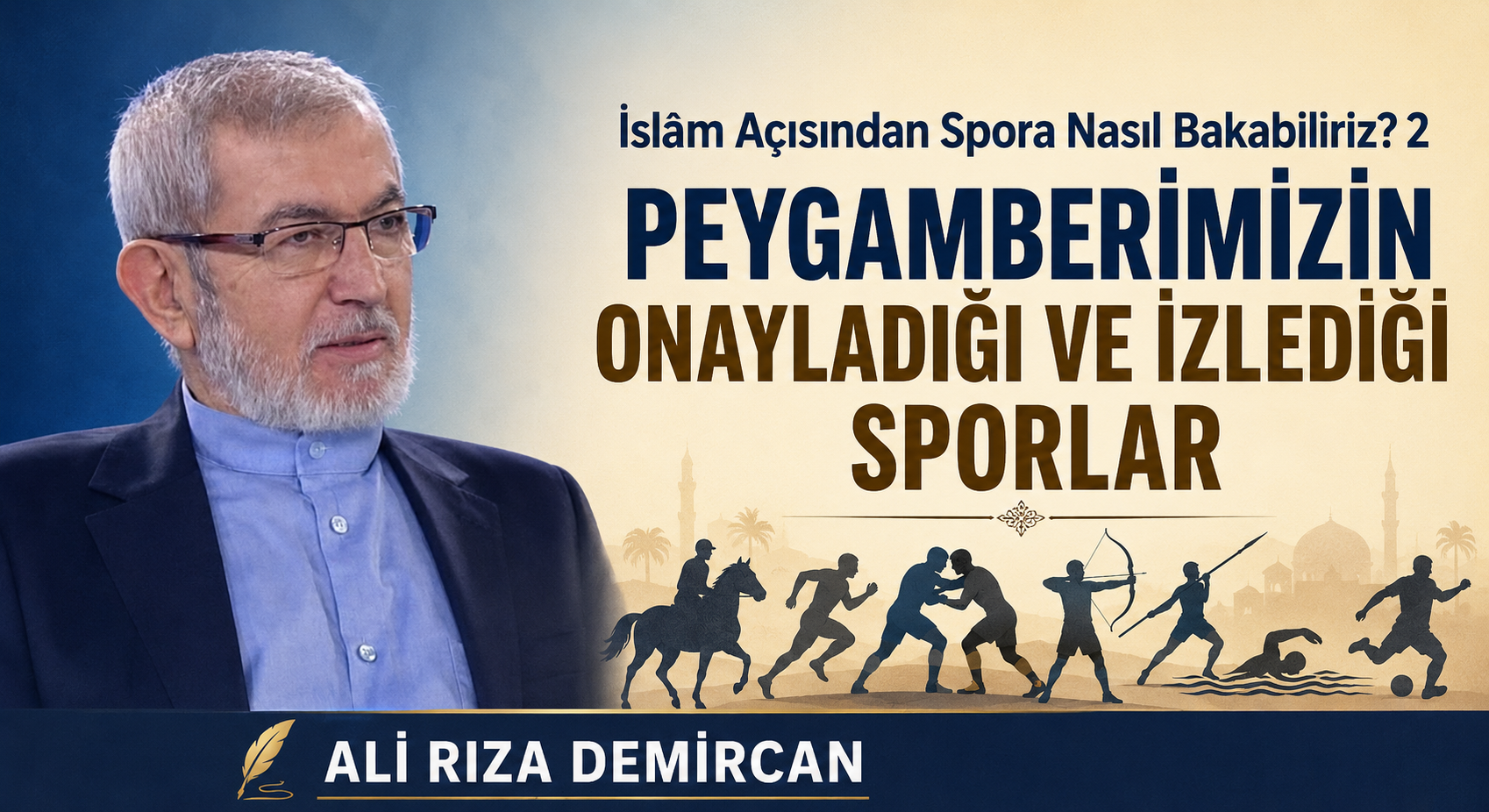 İSLÂM AÇISINDAN SPORA NASIL BAKABİLİRİZ? 2 – PEYGAMBERİMİZİN ONAYLADIĞI VE İZLEDİĞİ SPORLAR