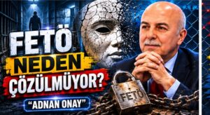 FETÖ NEDEN ÇÖZÜLMÜYOR?