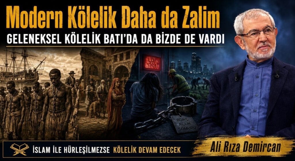 GELENEKSEL KÖLELİK BATI’DA DA BİZDE DE VARDI