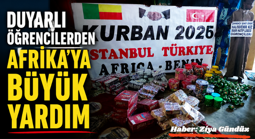 Duyarlı Öğrencilerden Afrika’ya Büyük Yardım