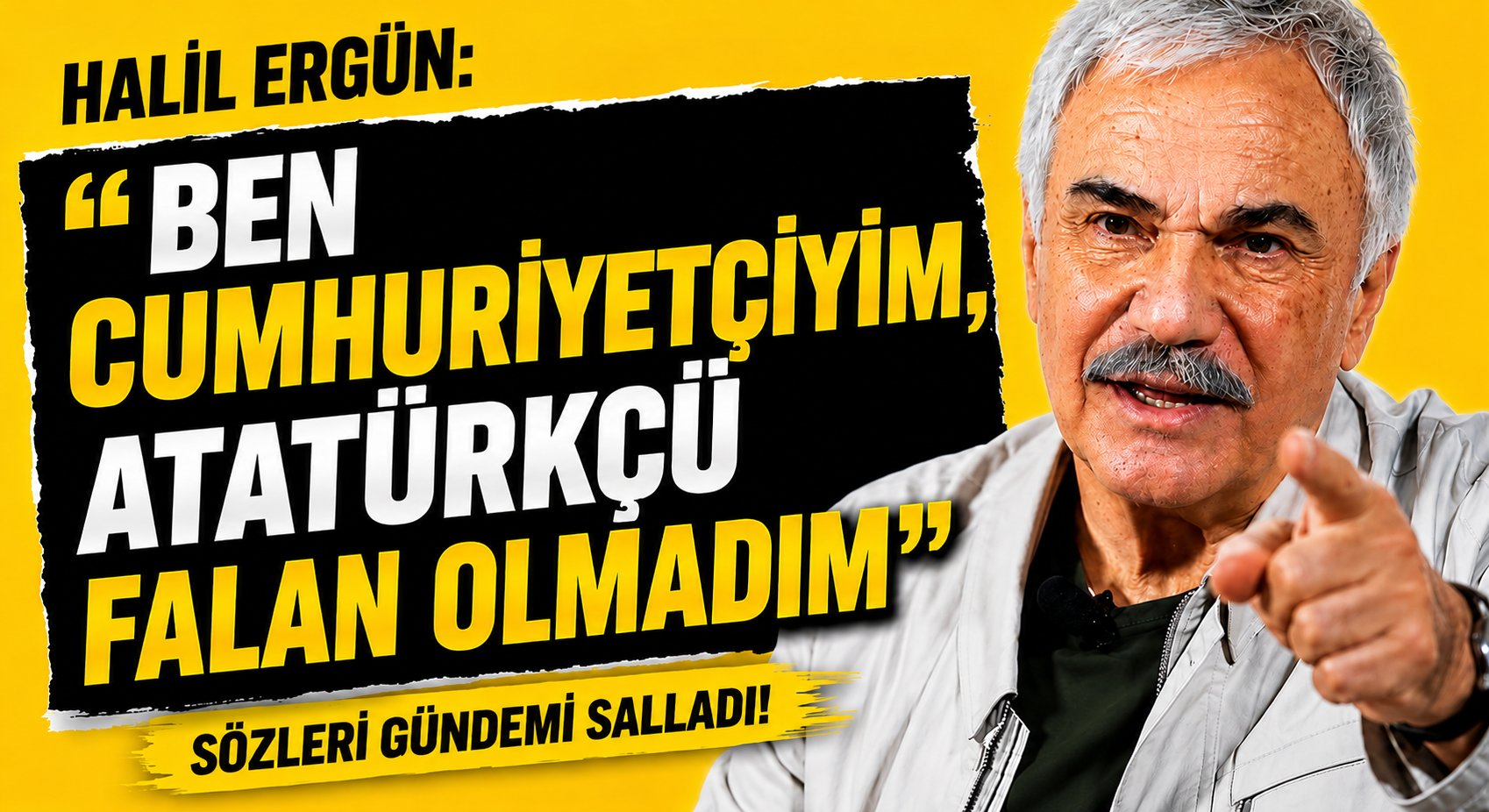 Halil Ergün: Ben Cumhuriyetçiyim, Atatürkçü Falan Olmadım