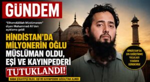 Milyonerin Oğlu Müslüman Oldu, Eşi ve Kayınpederi Tutuklandı!
