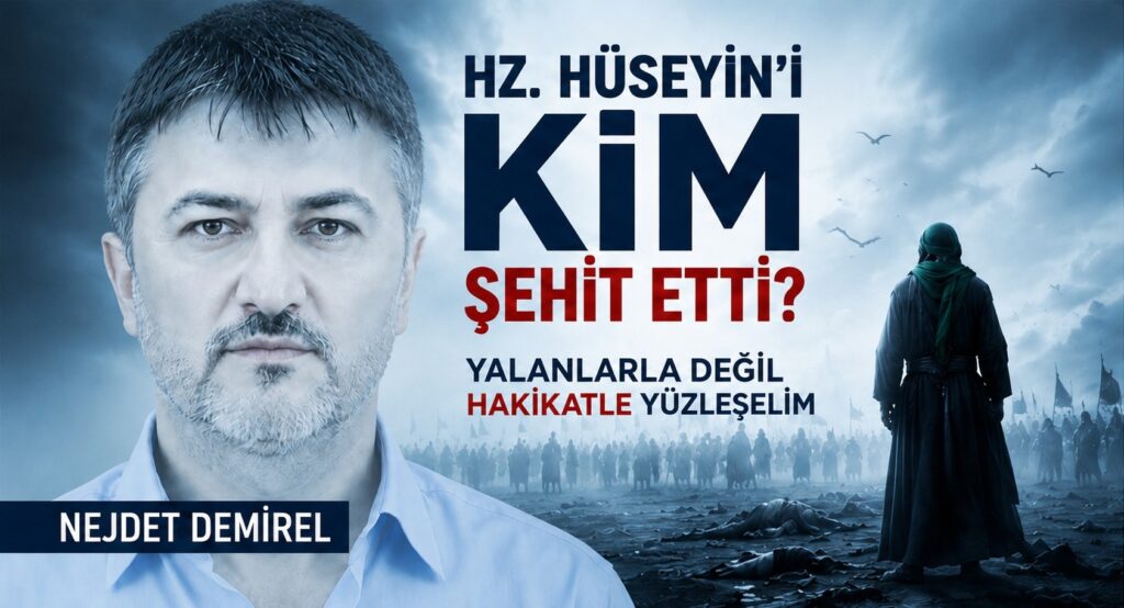 HZ. HÜSEYİN’İ KİM ŞEHİT ETTİ?