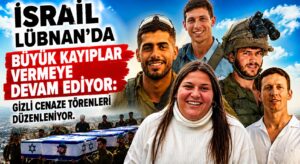 İsrail’in Lübnan’daki Büyük Kayıpları Gizlenemiyor