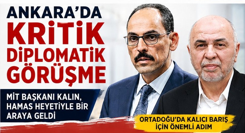 MİT Başkanı İbrahim Kalın, Hamas Heyetiyle Ankara’da Görüştü