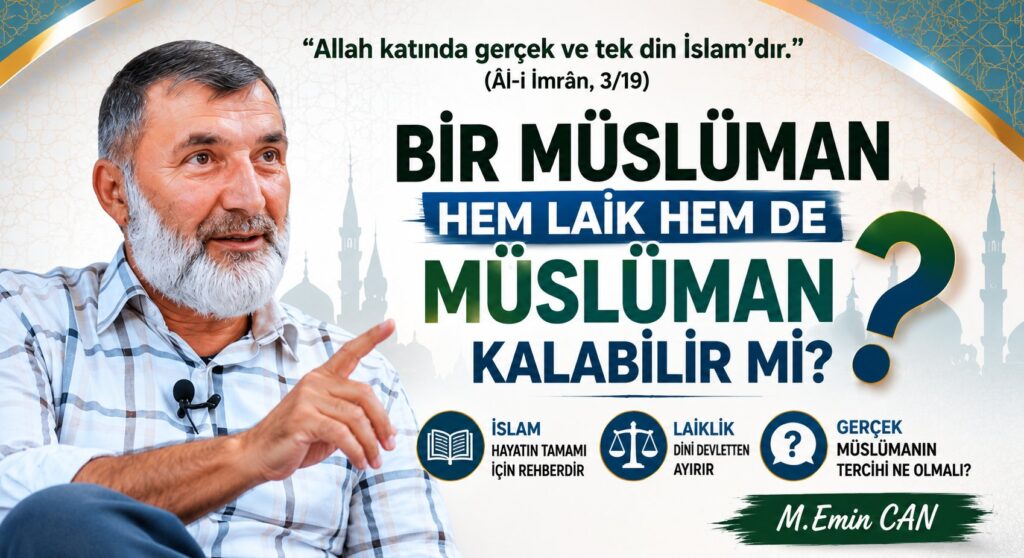 Bir Müslüman Hem Laik Hem de Müslüman Kalabilir mi?